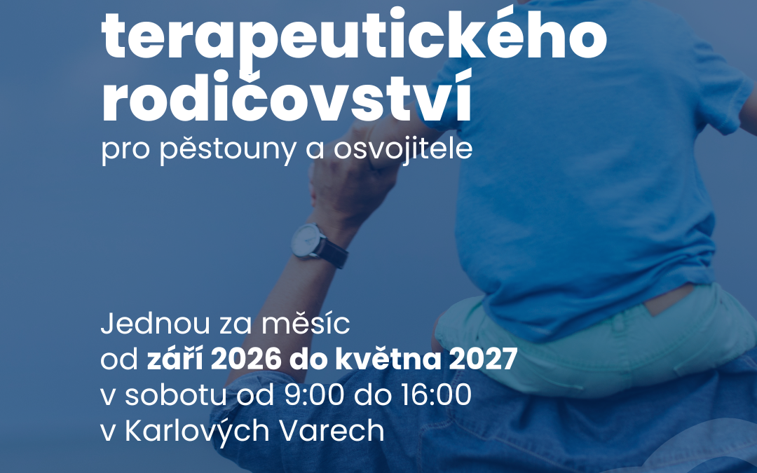 Otevíráme nový dlouhodobý kurz Terapeutického rodičovství pro pěstouny a&nbsp;osvojitele